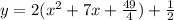 y=2(x^2+7x+\frac{49}{4})+\frac{1}{2}
