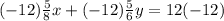 (-12)\frac{5}{8}x+(-12)\frac{5}{6}y=12(-12)