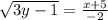 \sqrt{3y-1} = \frac{x+5}{-2}