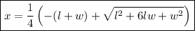 \boxed{x = \frac{1}{4}\left(-(l + w) + \sqrt{l^2 + 6lw + w^2} \right)}
