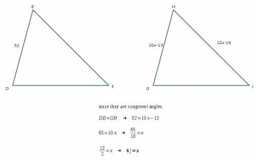Triangle def is congruent to triangle ghi. side de measures 52. side gh measures 10x-13. side hi mea