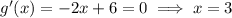 g'(x)=-2x+6=0\implies x=3
