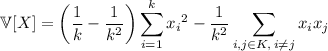\mathbb V[X]=\displaystyle\left(\frac1k-\frac1{k^2}\right)\sum_{i=1}^k{x_i}^2-\frac1{k^2}\sum_{i,j\in K,\,i\neq j}x_ix_j