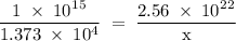 \rm \dfrac{1\;\times\;10^1^5}{1.373\;\times\;10^4}\;=\;\dfrac{2.56\;\times\;10^2^2}{x}