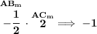 \bf \stackrel{AB_m}{-\cfrac{1}{2}}\cdot \stackrel{AC_m}{2}\implies -1
