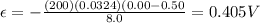 \epsilon=-\frac{(200)(0.0324)(0.00-0.50}{8.0}=0.405 V