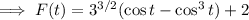 \implies F(t)=3^{3/2}(\cos t-\cos^3t)+2