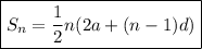 \boxed{S_n = \frac{1}{2}n ( 2a + (n-1)d )}
