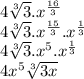 4\sqrt[3]{3} . x^\frac{16}{3} \\4\sqrt[3]{3} . x^\frac{15}{3} .x^\frac{1}{3} \\4\sqrt[3]{3} . x^5 .x^\frac{1}{3} \\4x^5\sqrt[3]{3x}