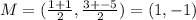 M=(\frac{1+1}{2}, \frac{3+-5}{2})=(1,-1)