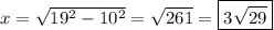 x = \sqrt{19^2 - 10^2} = \sqrt{261} = \boxed{3\sqrt{29}}