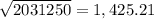 \sqrt{2031250} = 1,425.21