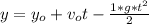 y = y_{o} + v_{o}t -  \frac{1*g*t^{2} }{2}