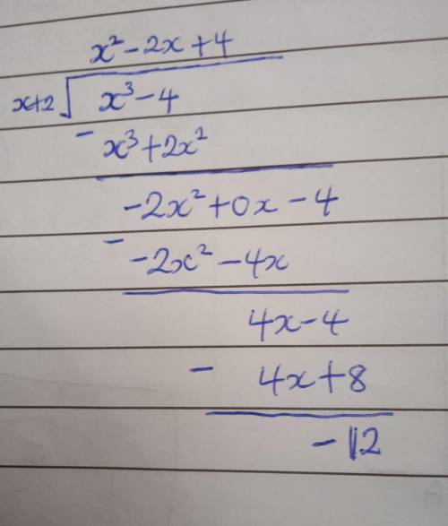 What is the result of dividing x3−4 by x + 2