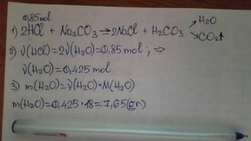 If you react 0.85 mol of hci with excess sodium carbonate then how much water will be produced in gr