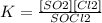 K=\frac{ [SO2][Cl2]}{SOCl2}