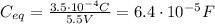 C_{eq}= \frac{3.5 \cdot 10^{-4}C}{5.5 V} =6.4 \cdot 10^{-5}F
