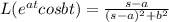 L(e^{at}cosbt)=\frac{s-a}{(s-a)^2+b^2}