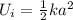 U_i= \frac{1}{2} ka^2