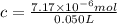 c=\frac{7.17\times 10^{-6} mol}{0.050 L}