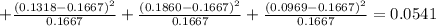 +\frac{ (0.1318-0.1667)^{2} }{0.1667}+\frac{ (0.1860-0.1667)^{2} }{0.1667}+\frac{ (0.0969-0.1667)^{2} }{0.1667}=0.0541