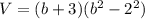 V=(b+3)(b^2-2^2)