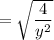 = \sqrt{\dfrac{4}{y^{2}}}