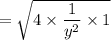 = \sqrt{4 \times \dfrac{1}{y^{2}} \times 1}