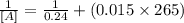 \frac{1}{[A]}=\frac{1}{0.24}+(0.015\times 265)