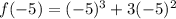 f(-5) = (-5)^{3} + 3(-5)^{2}