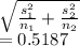\sqrt{\frac{s_1^2}{n_1}+\frac{s_2^2}{n_2} } \\=0.5187