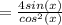 =\frac{4sin(x)}{cos^2(x)}