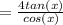 =\frac{4tan(x)}{cos(x)}