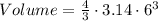 Volume=\frac{4}{3}\cdot 3.14\cdot 6^3