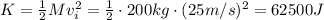 K= \frac{1}{2}Mv_{i}^2 = \frac{1}{2}\cdot 200 kg \cdot (25 m/s)^2=62500 J