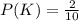 P(K) = \frac{2}{10}