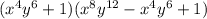 (x^4y^6+1)(x^8y^{12}-x^4y^6+1)