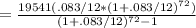 =\frac{19541(.083/12*(1+.083/12)^{72})}{(1+.083/12)^{72}-1}
