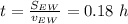 t= \frac{S_{EW}}{v_{EW}} =0.18~h