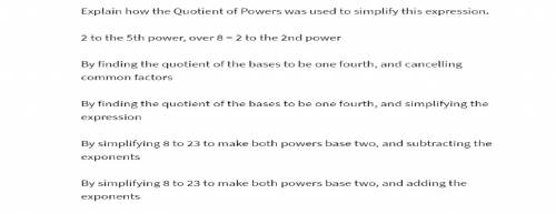 Explain how the quotient of powers was used to simplify this expression. = 22 by finding the quotien