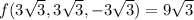 f(3\sqrt3,3\sqrt3,-3\sqrt3)=9\sqrt3