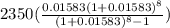 2350(\frac{0.01583(1+0.01583)^{8} }{(1+0.01583)^{8}-1 } )