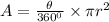 A= \frac{\theta}{360^0} \times  \pi r^2