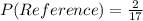 P(Reference) = \frac{2}{17}