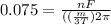 0.075=\frac{nF}{((\frac{m}{3T})2\pi}