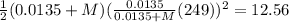 \frac{1}{2}(0.0135 + M)( \frac{0.0135}{0.0135 + M}(249))^2 = 12.56