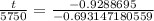 \frac{t}{5750}=\frac{-0.9288695}{-0.693147180559}