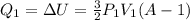 Q_1=\Delta U=\frac{3}{2}P_1 V_1 (A-1)
