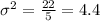 \sigma^2= \frac{22}{5}=4.4&#10;