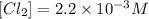 [Cl_2]=2.2\times 10^{-3}M